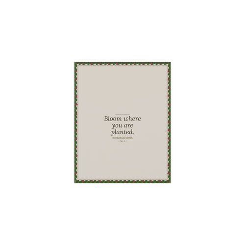 Botanical poster 'Bloom Where You Are Planted'